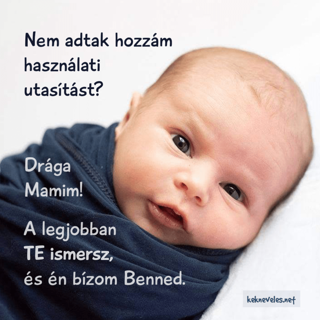 Gyermeked született és nem adtak hozzá használati utasítást?